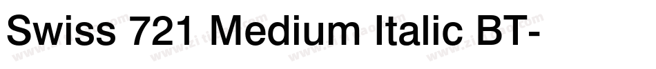 Swiss 721 Medium Italic BT字体转换